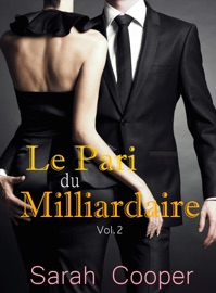 Le Pari du Milliardaire vol. 2 - Sarah Cooper