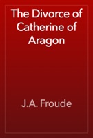 The Divorce of Catherine of Aragon