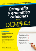 Ortografía y gramática catalanas para Dummies - Ferran Alexandri Palom