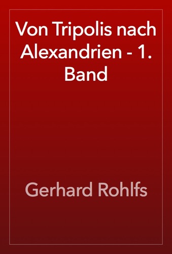 Von Tripolis nach Alexandrien - 1. Band