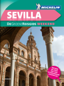 De Groene Reisgids Weekend - Sevilla - Michelin