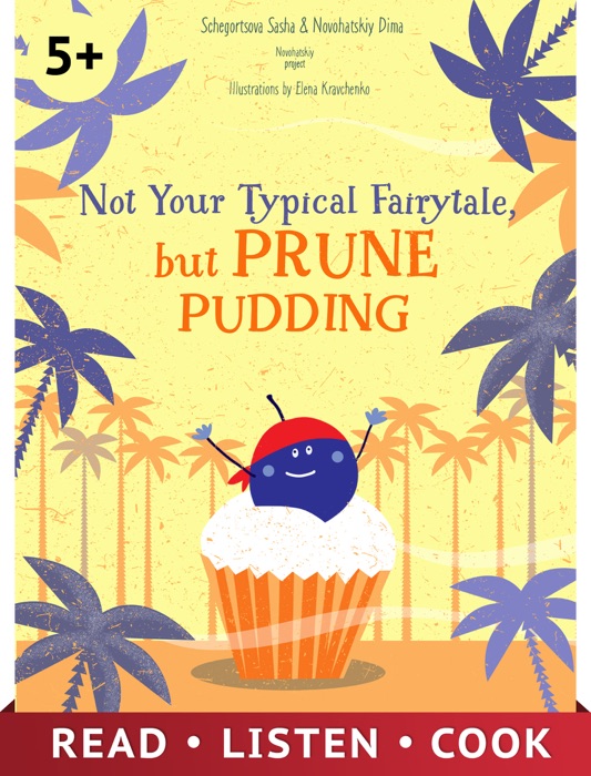 Not Your Typical Fairytale, but Prune Pudding