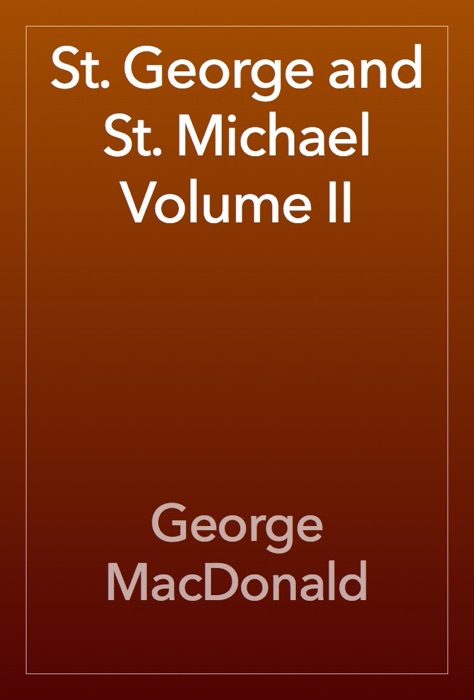 St. George and St. Michael Volume II
