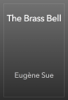 The Brass Bell - Eugène Sue