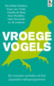 Vroege Vogels - Midas Dekkers, Youp van 't Hek, Claudia de Breij, Maarten 't Hart & Hans Dorrestijn