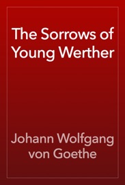The Sorrows of Young Werther