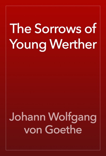 The Sorrows of Young Werther