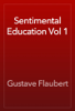 Sentimental Education Vol 1 - Gustave Flaubert