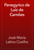 Panegyrico de Luiz de Camões - José Maria Latino Coelho