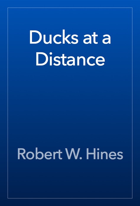 Ducks at a Distance