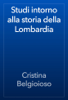 Studi intorno alla storia della Lombardia - Cristina Belgioioso
