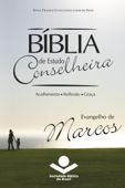 Bíblia de Estudo Conselheira - Evangelho de Marcos - Sociedade Bíblica do Brasil & Karl Heinz Kepler