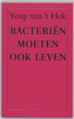 Bacteriën moeten ook leven - Youp van't Hek