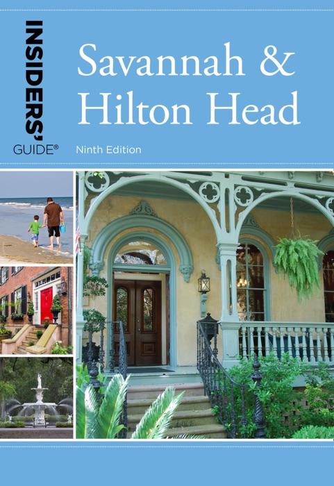 Insiders' Guide® to Savannah & Hilton Head