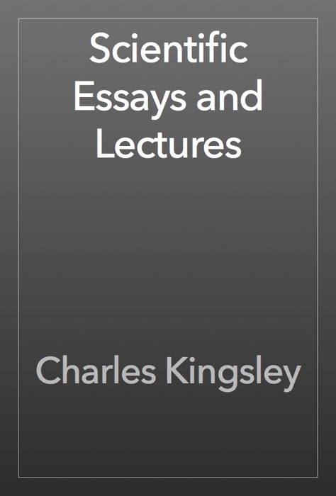 Scientific Essays and Lectures