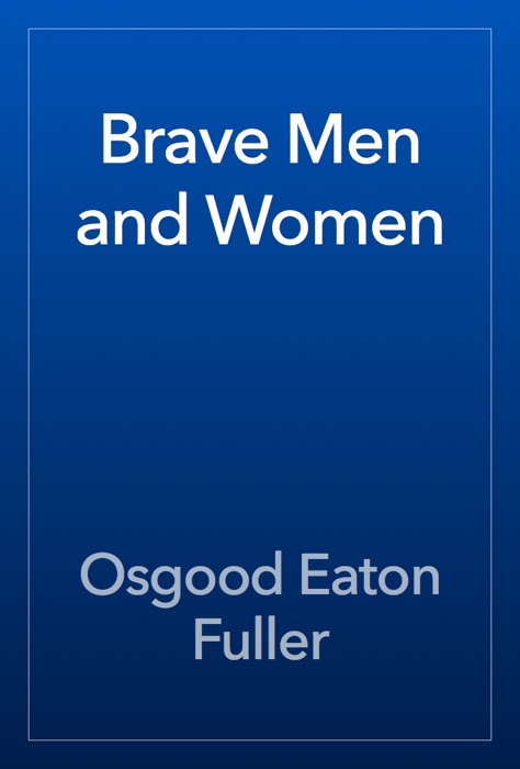 Brave Men and Women