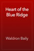 Heart of the Blue Ridge - Waldron Baily