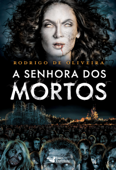 A senhora dos mortos - Rodrigo de Oliveira