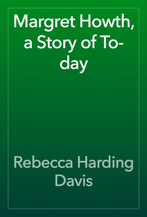 Margret Howth, a Story of To-day