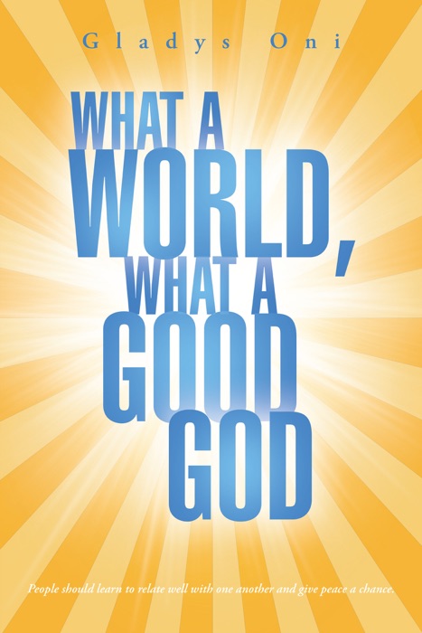 What a World, What a Good God