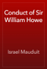 Conduct of Sir William Howe - Israel Mauduit