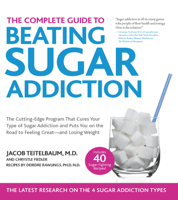 Jacob Teitelbaum, M.D. & Chrystle Fiedler - The Complete Guide to Beating Sugar Addiction artwork