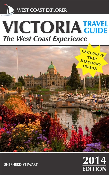 Victoria Travel Guide–The West Coast Experience (2014 Edition)