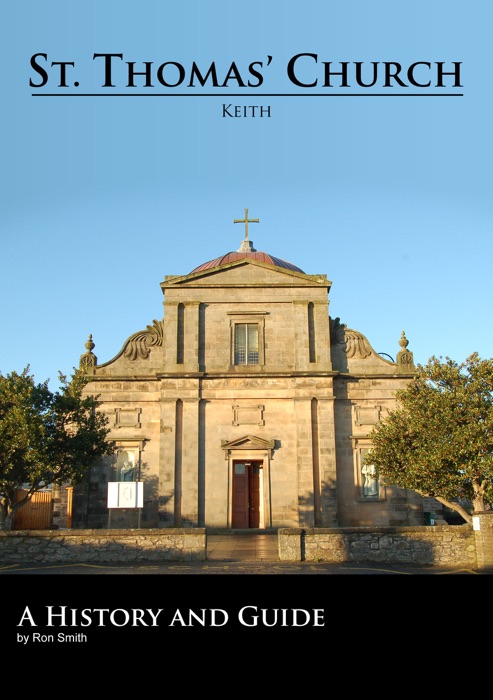 St. Thomas' Church, Keith. A History and Guide