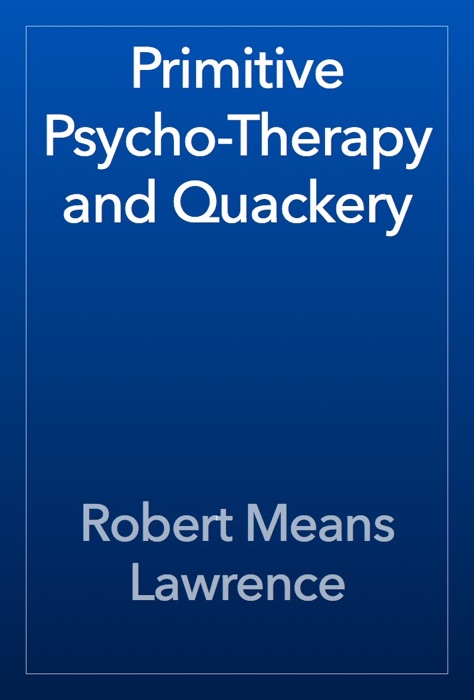 Primitive Psycho-Therapy and Quackery