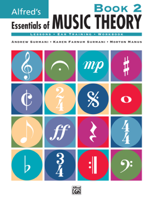 Read & Download Alfred's Essentials of Music Theory: Book 2 Book by Andrew Surmani, Karen Farnum Surmani & Morton Manus Online