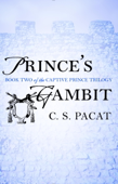 Prince's Gambit - C. S. Pacat