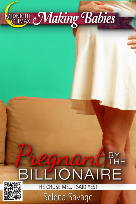 Pregnant by the Billionaire (He Chose Me... I Said Yes!)