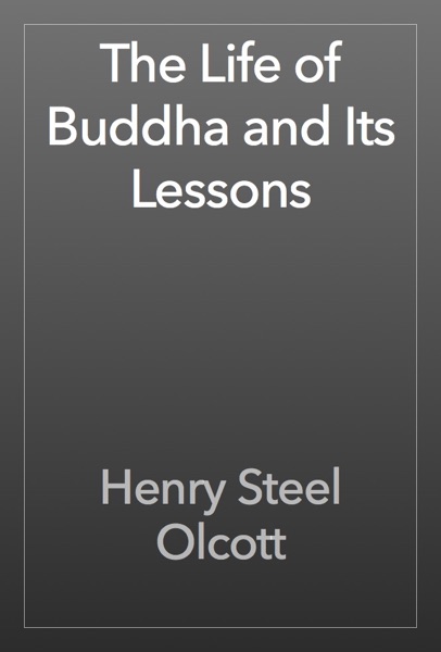 The Life of Buddha and Its Lessons