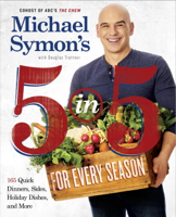 Michael Symon & Douglas Trattner - Michael Symon's 5 in 5 for Every Season artwork