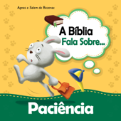 A Bíblia Fala Sobre Paciência - Agnes de Bezenac