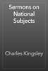 Sermons on National Subjects - Charles Kingsley
