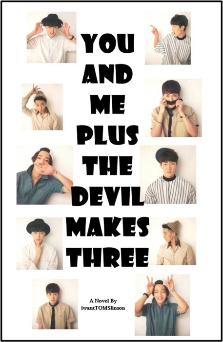 You and Me Plus the Devil Makes Three