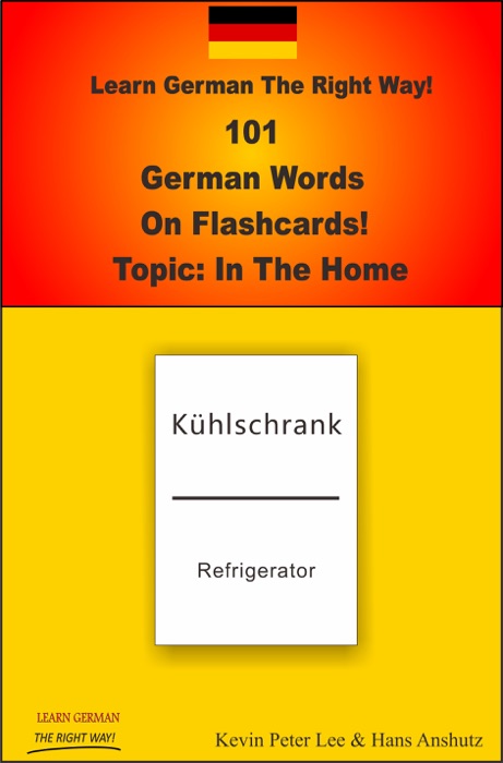 Learn German The Right Way! 101 German Words On Flashcards! Topic: In The Home