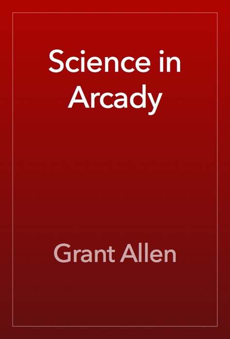 Science in Arcady