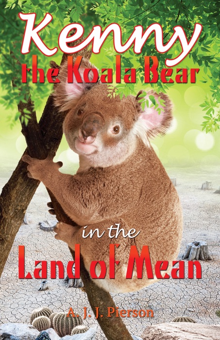 Kenny the Koala Bear in the Land of Mean