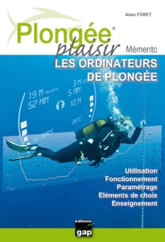 Plongée plaisir mémento ordinateurs de plongée - Alain Forêt