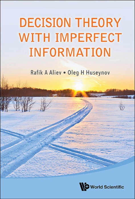 Decision Theory With Imperfect Information