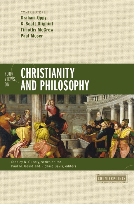 Four Views on Christianity and Philosophy