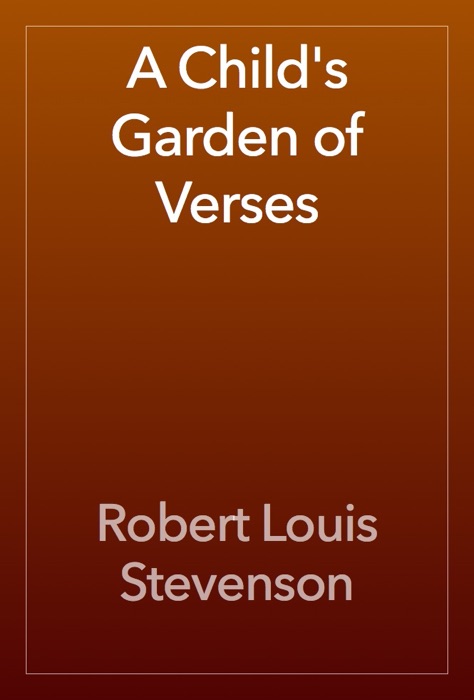 A Child's Garden of Verses