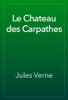 Le Chateau des Carpathes - Jules Verne