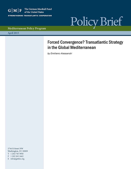 Forced Convergence? Transatlantic Strategy in the Global Mediterranean