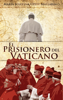 El prisionero del Vaticano (nueva versión) - Maria Josefina Uribe Mallarino