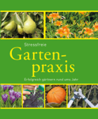 Stressfreie Gartenpraxis - Hans-Werner Bastian