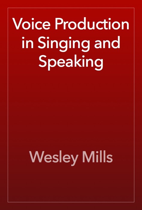 Voice Production in Singing and Speaking