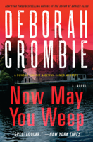 Deborah Crombie - Now May You Weep artwork